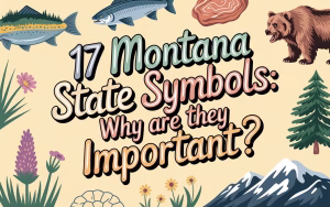 17 Montana State Symbols: Why Are They Important?
