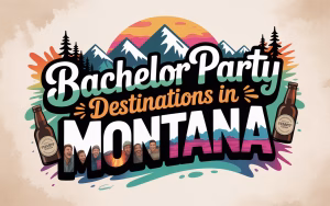 Read more about the article 9 Epic Bachelor Party Destinations in Montana for Unforgettable Adventures