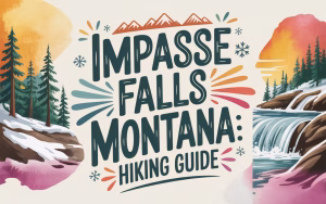 Impasse Falls Montana