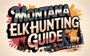 Montana Elk Hunting Guide