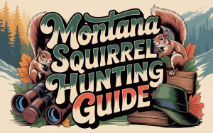 Montana Squirrel Hunting Guide
