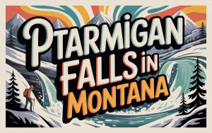Ptarmigan Falls in Montana