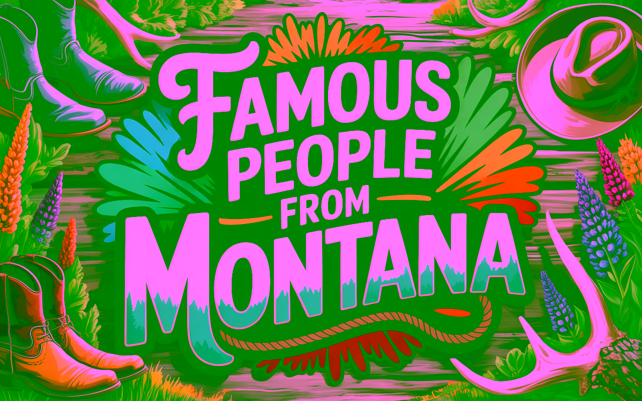 Famous People From Montana