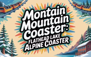 Read more about the article Discover Lone Montana Mountain Coaster: Family Fun at Flathead Lake