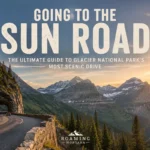 Going-to-the-Sun Road: Complete 2026 Driving Guide (Local’s Tips)