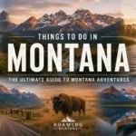 27 Best Things to Do in Montana in 2026: A Local’s Bucket List